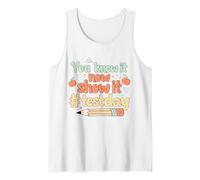 Ya lo Sabes Ahora Mostrarlo Día de Pruebas Maestro Motivacional Camiseta sin Mangas