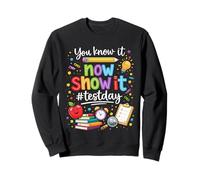 Ya lo Sabes Ahora Mostrarlo Día de Pruebas Maestro Motivacional Sudadera