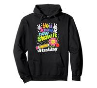 Ya lo Sabes Ahora Mostrarlo Día de Pruebas Maestro Motivacional Sudadera con Capucha