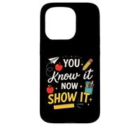Ya lo sabes ahora muéstralo motivacional profesor divertido Carcasa para iPhone 15 Pro
