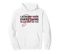 Ya lo Tengo Todo, así Que me consiguieron Esto (cumpleaños) Sudadera con Capucha