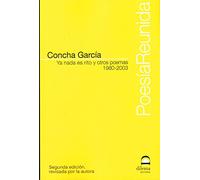 YA NADA ES RITO Y OTROS POEMAS 1980-2003 (2ª ED REVISADA POR LA AUTORA)