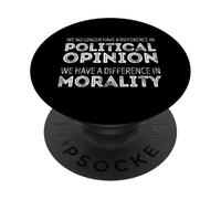 Ya no diferimos en política, diferimos en moralidad PopSockets PopGrip Adhesivo