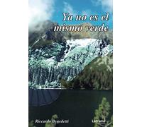Ya no es el mismo verde: 01 (Poesía)