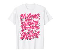 Ya no es mi puto Problema Estoy Jubilado Camiseta gráfica económica