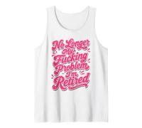 Ya no es mi puto Problema Estoy Jubilado Camiseta sin Mangas