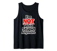 Ya no Estoy con estúpido Camiseta sin Mangas