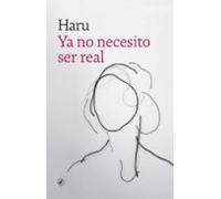 Ya No Necesito Ser Real (ebook)