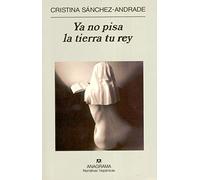 Ya no pisa la tierra tu rey: 353 (Narrativas hispánicas)
