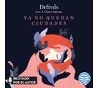 Ya No Quedan Ciudades (audiolibro)