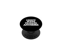Ya no Quiero Tener Citas - Dicho Divertido Chicas Mujeres Lindas PopSockets PopGrip Adhesivo