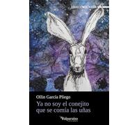 YA NO SOY EL CONEJITO QUE SE COMIA LAS UÑAS | Ollin Garcia Pliego