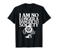 Ya no soy un peligro para la sociedad (Declaración divertida) Camiseta
