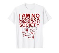 Ya no soy un peligro para la sociedad (Declaración divertida) Camiseta