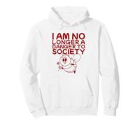 Ya no Soy un Peligro para la Sociedad (Declaración Divertida) Sudadera con Capucha