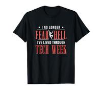 Ya no temo el infierno, he vivido la divertida semana de la tecnología Camiseta