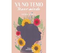YA NO TEMO TENER MIEDO | Esther Adorna