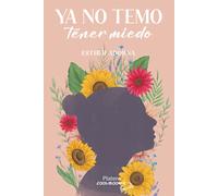 YA NO TEMO TENER MIEDO | Esther Adorna