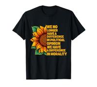 ya no Tenemos Diferencia de opinión política Política Camiseta