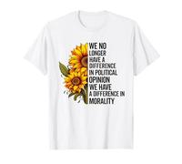 ya no Tenemos Diferencia de opinión política Política Camiseta