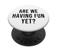 ¿Ya Nos Estamos divirtiendo? PopSockets PopGrip Adhesivo