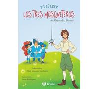 Ya sé leer Los tres mosqueteros (Castellano - A PARTIR DE 6 AÑOS - LIBROS DIDÁCTICOS)