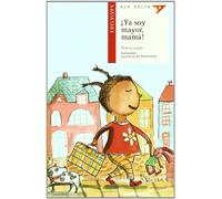 ¡Ya soy mayor, mamá!: 53 (Ala Delta - Serie roja)