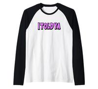 Ya te dije Camiseta Manga Raglan