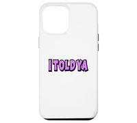 Ya te dije Carcasa para iPhone 12 Pro Max