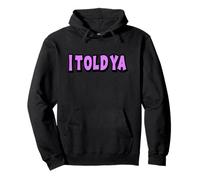 Ya te dije Sudadera con Capucha