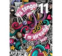 ¡Ya tengo 11 años! I´m already 11 years! Libro Diario de Colorear y escribir. Para adolescentes, niñas de 11 años, 11 years old. Coloring Book/Teen ... motivadoras. Ideal regalo de Cumpleaños