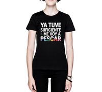 Ya Tuve Suficiente - Me Voy A Pescar Negro Mujer Camiseta Black Women's T-Shirt tee