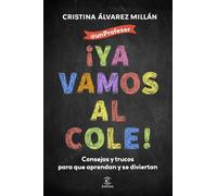 ¡Ya vamos al cole!: Consejos y trucos para que aprendan y se diviertan (PRACTICOS ESPASA)