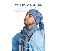 Ya y para siempre: Memoria viva de Jorge Ribera Sempere