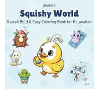 Yaabai's Squishy World: Bold & Easy Coloring Book for All Ages Featuring Silicone Toy-Inspired Cute monsters toys Designs for Relaxation (Yaabai Studio Kawaii Coloring Series)