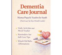 Yaadon Ka Sahara: A Dementia Care Guided Journal for Caregivers | Daily Care Log, Mood Tracker, Memory Moments & Emotional Support for Family Caregivers