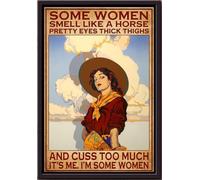 YAASIMOULE Algunas mujeres huelen a caballo, ojos bonitos, cosas espesas y maldicen demasiado. Soy yo. Póster enmarcado en lienzo mate.