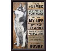 YAASIMOULE Póster de perro husky Soy tu amigo, compañero, eres mi vida, amor, líder, lienzo mate enmarcado.