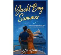 Yacht Boy Summer: A Rich Boy, Beach Girl, Opposites-Attract Summer Romance (YA First Love, Small Town, He Falls First)