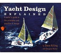 Yacht Design Explained: A Boat Owner's Guide to the Principles and Practice of Design by Doug Hunter (1998-08-17)