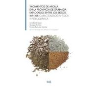 Yacimientos De Arcilla En La Provincia De Granada Explotados Entre Los Siglos XVI-XIX