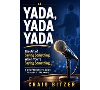 Yada, Yada, Yada: The Art of Saying Something When You're Saying Something
