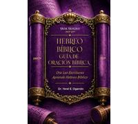 YADA YAHUAH Hebreo Bíblico - GUÍA DE ORACIÓN BÍBLICA: Ora Las Escrituras • Aprende Hebreo Bíblico - 25 Devocionales de Oración para la Vida • ... The Ancient Hebrew Restoration Series)