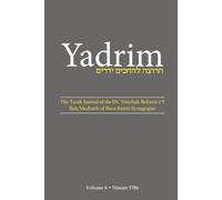 Yadrim 6: The Torah Journal of the Dr. Yitzchak Belizon Z''l Beis Medrash of Boca Raton Synagogue
