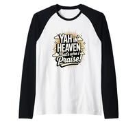 ¡Yah en el Cielo, Ese es a quien alabo! Camiseta Manga Raglan