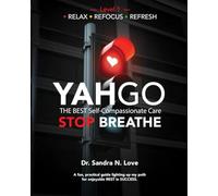 YAHGO STOP TO BREATHE: The Best Self-Compassionate Care - Level 1