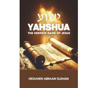 Yahshua: The Hebrew Name of Jesus