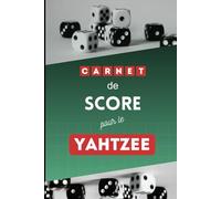 Yahtzee Carnet de Score: Cahier de Score pour le Yahtzee : 100 fiches pour noter et comptabiliser les points de chaque joueur