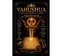 Yahushua, The Name Above All Names: You Have Been Granted The Power of Attorney (The Kingdom Within)