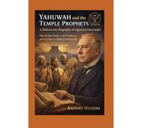 Yahuwah and the Temple Prophets: A Bibliometric Biography of Sigmund Mowinckel: The Divine Name, Cult Prophecy, and a Century of Biblical Scholarship (Prophetic Academic Readings of the Bible)